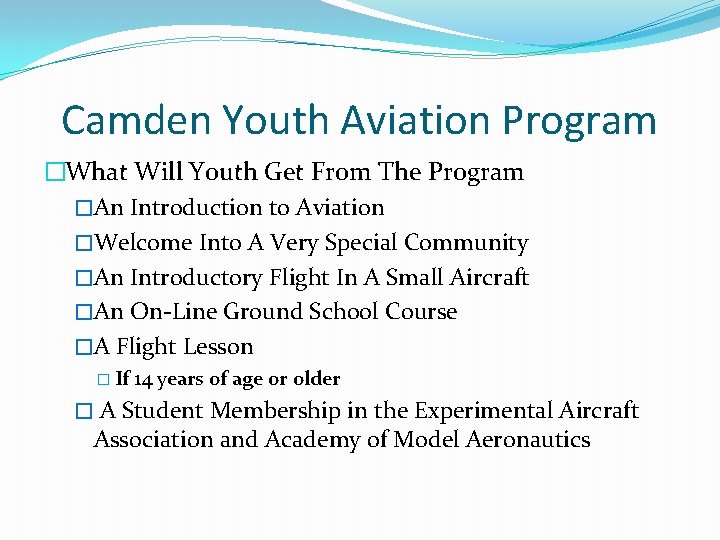Camden Youth Aviation Program �What Will Youth Get From The Program �An Introduction to Camden Youth Aviation Program �What Will Youth Get From The Program �An Introduction to