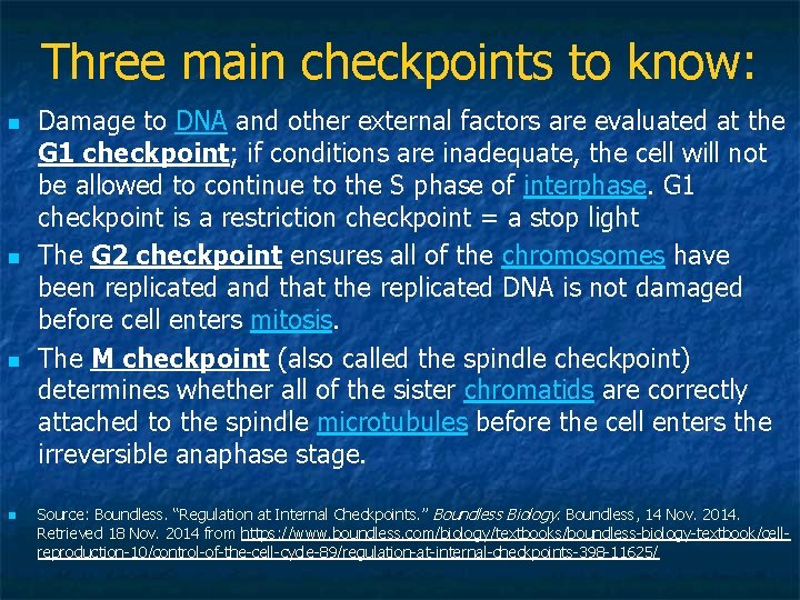 Three main checkpoints to know: n n Damage to DNA and other external factors