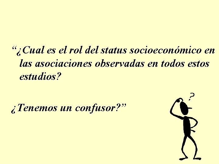 “¿Cual es el rol del status socioeconómico en las asociaciones observadas en todos estudios?