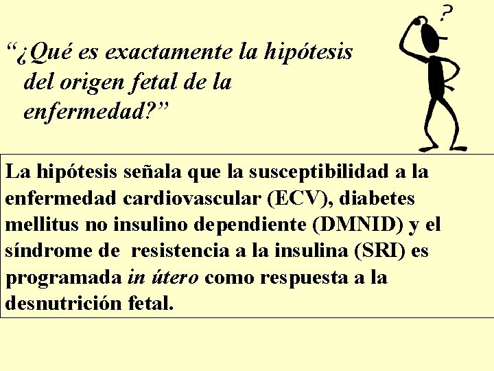 “¿Qué es exactamente la hipótesis del origen fetal de la enfermedad? ” La hipótesis