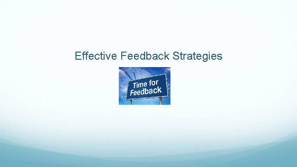 Effective Feedback Strategies 
