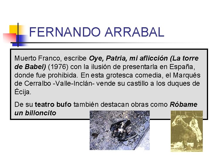 FERNANDO ARRABAL Muerto Franco, escribe Oye, Patria, mi aflicción (La torre de Babel) (1976)