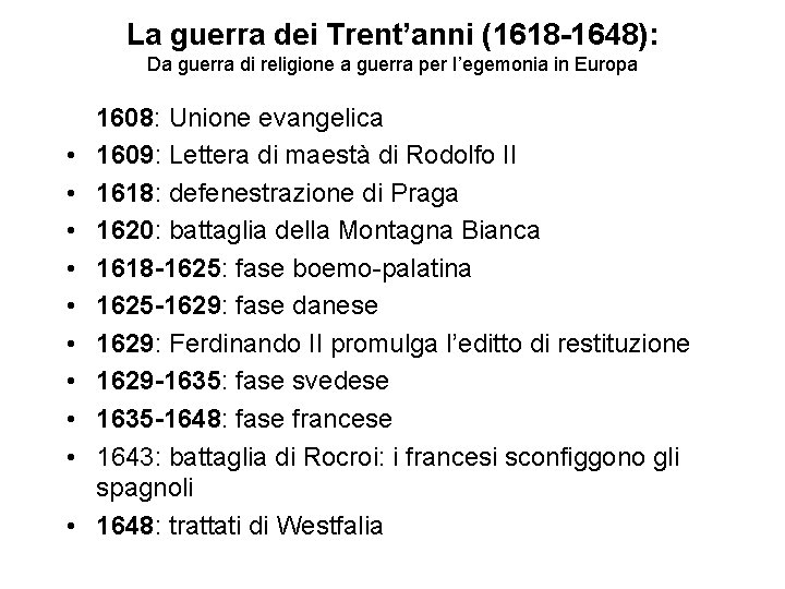 La guerra dei Trent’anni (1618 -1648): Da guerra di religione a guerra per l’egemonia