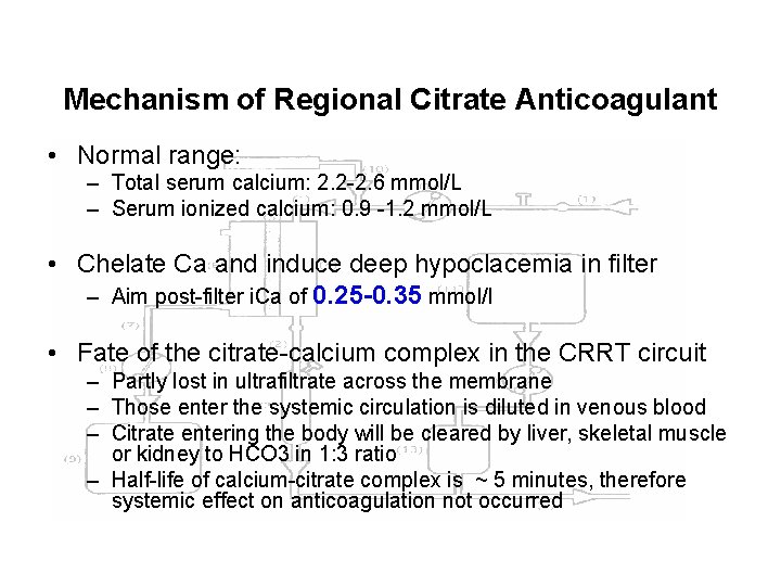 Mechanism of Regional Citrate Anticoagulant • Normal range: – Total serum calcium: 2. 2