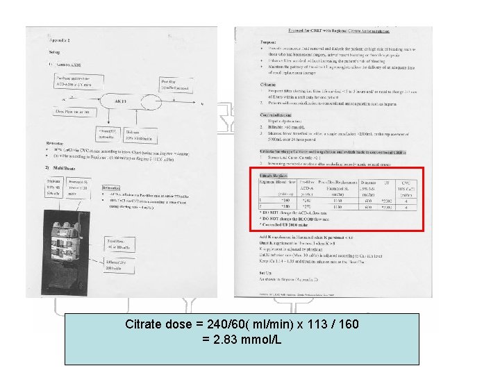 Citrate dose = 240/60( ml/min) x 113 / 160 = 2. 83 mmol/L 