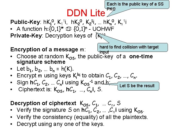 DDN Lite Each is the public key of a SS PKC Public-Key: h. K