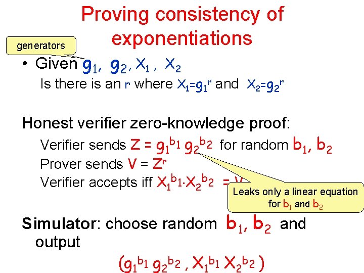 generators Proving consistency of exponentiations • Given g 1, g 2, X 1 ,