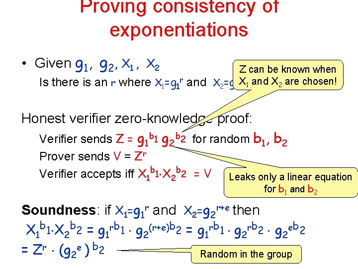 Proving consistency of exponentiations • Given g 1, g 2, X 1 , X