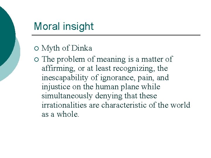 Moral insight Myth of Dinka ¡ The problem of meaning is a matter of