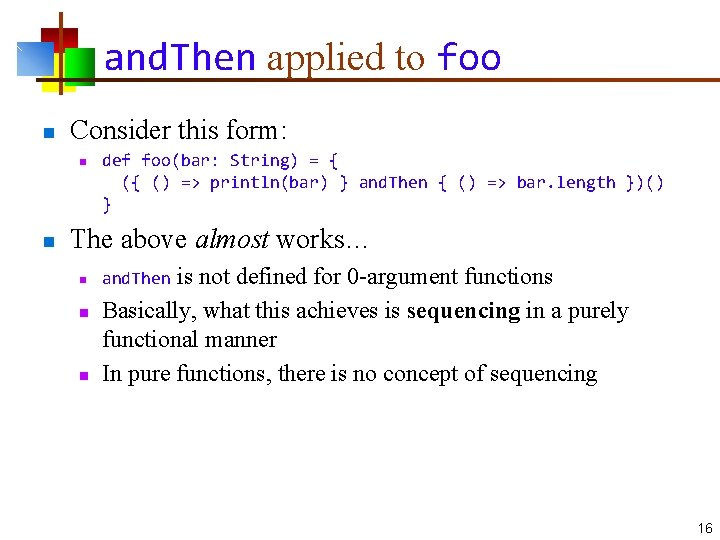 and. Then applied to foo n Consider this form: n n def foo(bar: String)