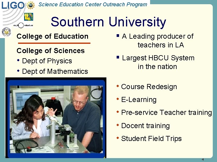 LIGO Science Education Center Outreach Program Southern University College of Education College of Sciences