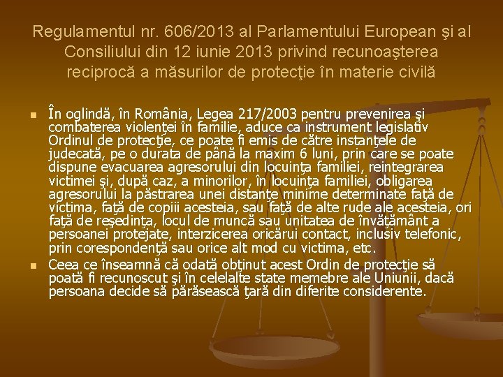 Regulamentul nr. 606/2013 al Parlamentului European şi al Consiliului din 12 iunie 2013 privind