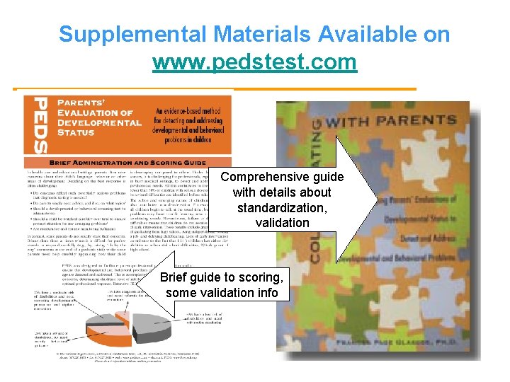 Supplemental Materials Available on www. pedstest. com Comprehensive guide with details about standardization, validation