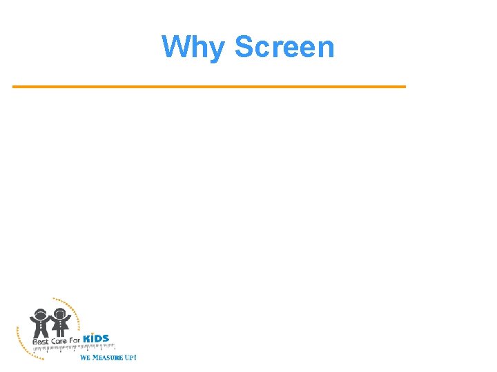 Why Screen 