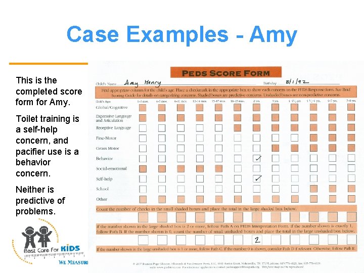 Case Examples - Amy This is the completed score form for Amy. Toilet training