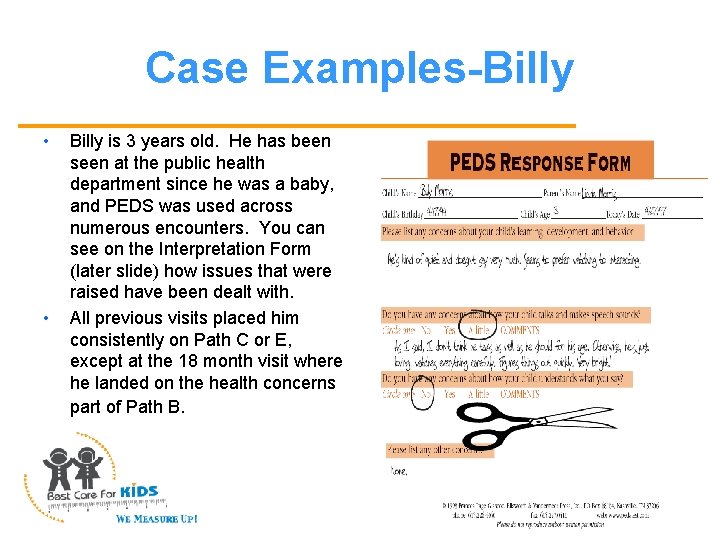 Case Examples-Billy • • Billy is 3 years old. He has been seen at