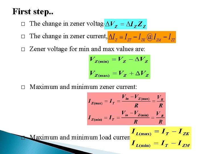 First step. . � The change in zener voltage, � The change in zener