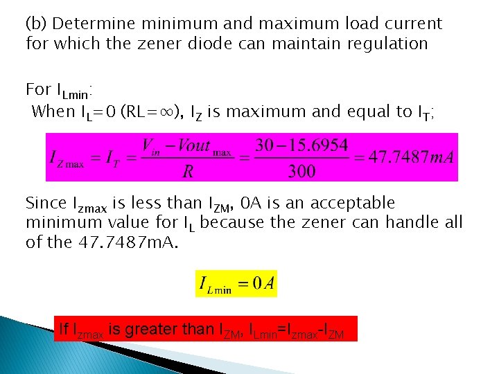 (b) Determine minimum and maximum load current for which the zener diode can maintain