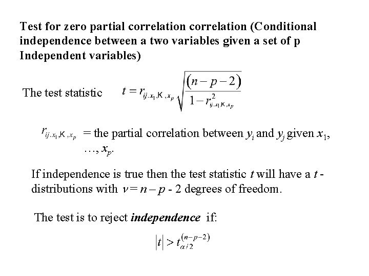 Test for zero partial correlation (Conditional independence between a two variables given a set