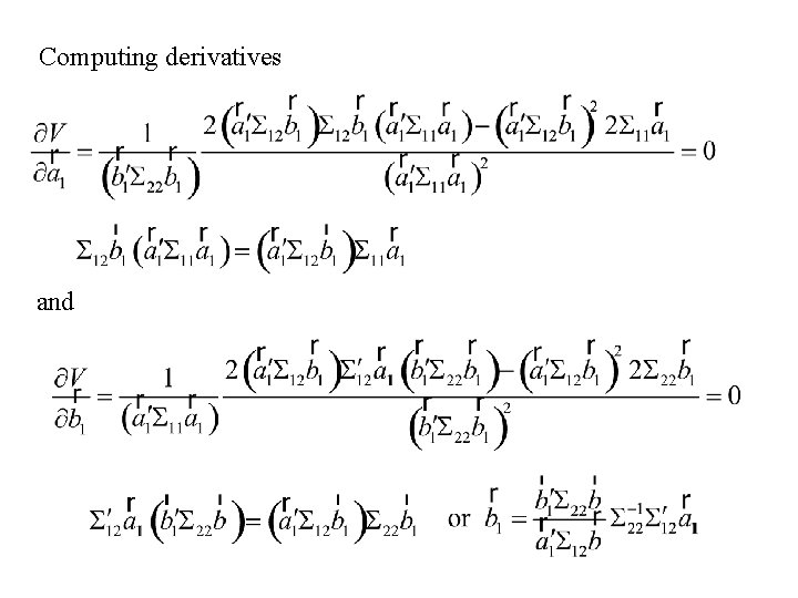 Computing derivatives and 