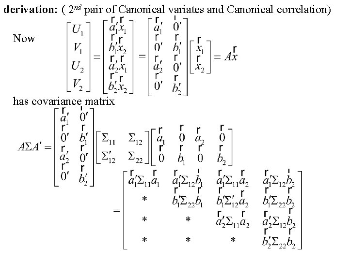 derivation: ( 2 nd pair of Canonical variates and Canonical correlation) Now has covariance