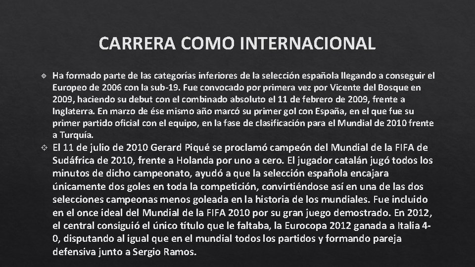 CARRERA COMO INTERNACIONAL Ha formado parte de las categorías inferiores de la selección española CARRERA COMO INTERNACIONAL Ha formado parte de las categorías inferiores de la selección española