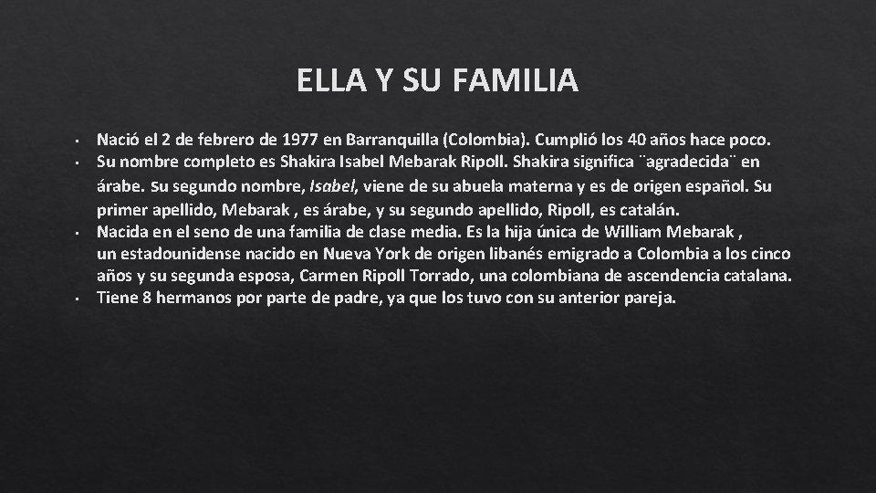 ELLA Y SU FAMILIA • • Nació el 2 de febrero de 1977 en ELLA Y SU FAMILIA • • Nació el 2 de febrero de 1977 en