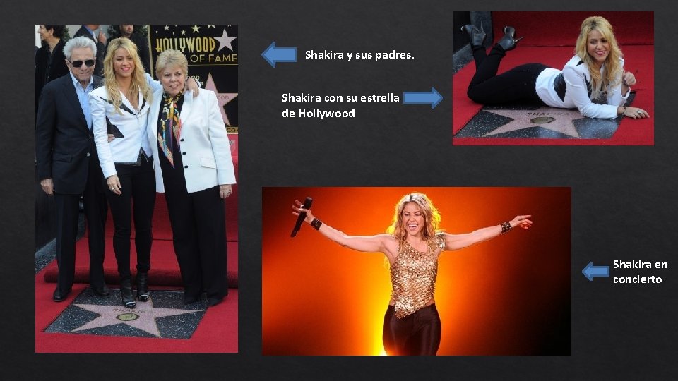 Shakira y sus padres. Shakira con su estrella de Hollywood Shakira en concierto Shakira y sus padres. Shakira con su estrella de Hollywood Shakira en concierto