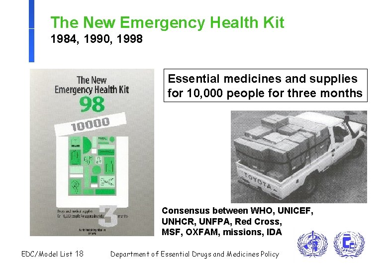The New Emergency Health Kit 1984, 1990, 1998 Essential medicines and supplies for 10,