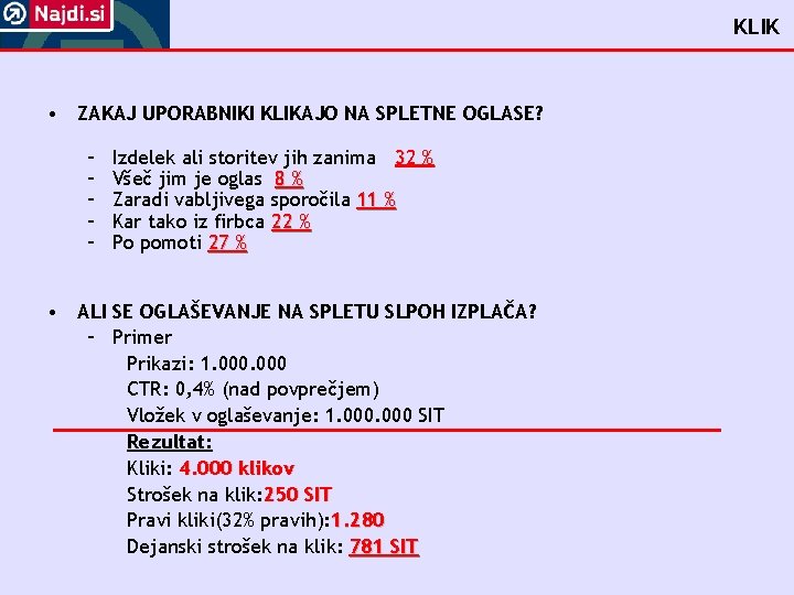 KLIK • ZAKAJ UPORABNIKI KLIKAJO NA SPLETNE OGLASE? – – – Izdelek ali storitev