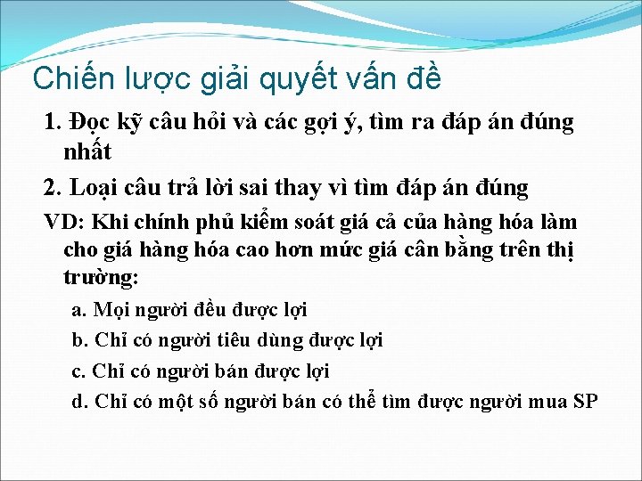 Chiến lược giải quyết vấn đề 1. Đọc kỹ câu hỏi và các gợi