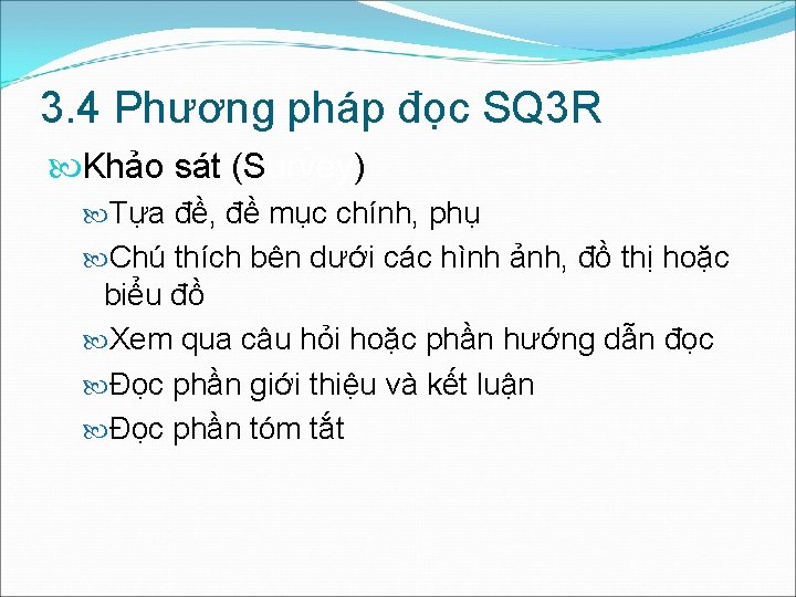 3. 4 Phương pháp đọc SQ 3 R Khảo sát (Survey) Tựa đề, đề