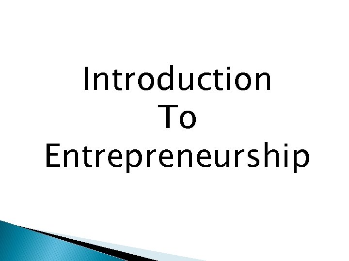 Introduction To Entrepreneurship 