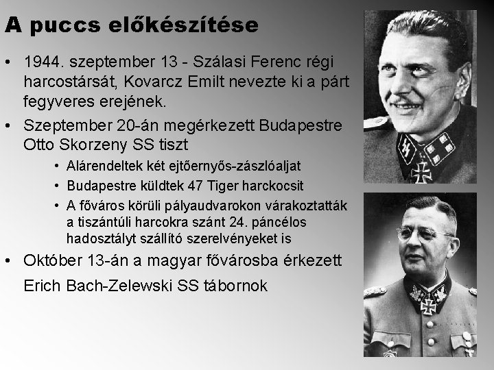 A puccs előkészítése • 1944. szeptember 13 - Szálasi Ferenc régi harcostársát, Kovarcz Emilt