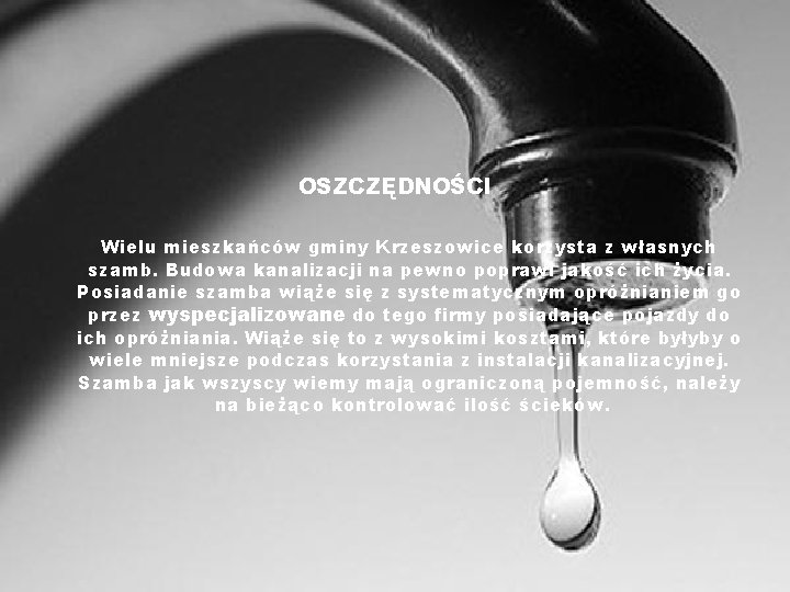 OSZCZĘDNOŚCI Wielu mieszkańców gminy Krzeszowice korzysta z własnych szamb. Budowa kanalizacji na pewno poprawi