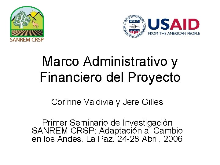 Marco Administrativo y Financiero del Proyecto Corinne Valdivia y Jere Gilles Primer Seminario de