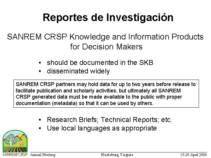 Reportes de Investigación SANREM CRSP Knowledge and Information Products for Decision Makers • should