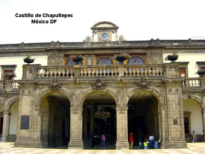 Castillo de Chapultepec México DF 