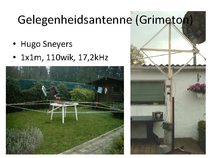 Gelegenheidsantenne (Grimeton) • Hugo Sneyers • 1 x 1 m, 110 wik, 17, 2