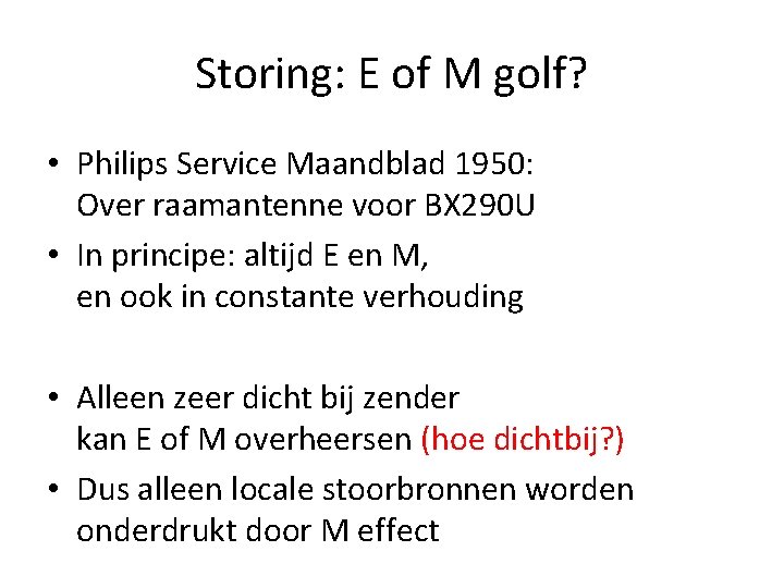 Storing: E of M golf? • Philips Service Maandblad 1950: Over raamantenne voor BX