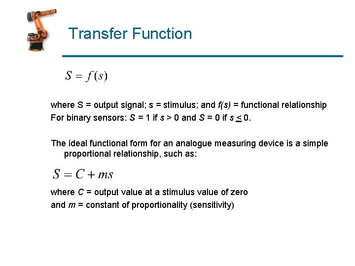 Transfer Function where S = output signal; s = stimulus; and f(s) = functional