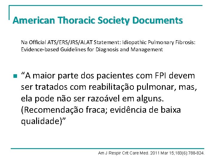 American Thoracic Society Documents Na Official ATS/ERS/JRS/ALAT Statement: Idiopathic Pulmonary Fibrosis: Evidence-based Guidelines for American Thoracic Society Documents Na Official ATS/ERS/JRS/ALAT Statement: Idiopathic Pulmonary Fibrosis: Evidence-based Guidelines for
