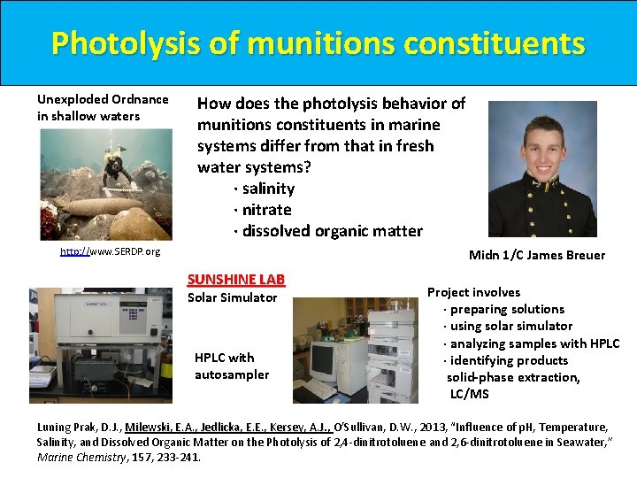 Photolysis of munitions constituents Unexploded Ordnance in shallow waters How does the photolysis behavior