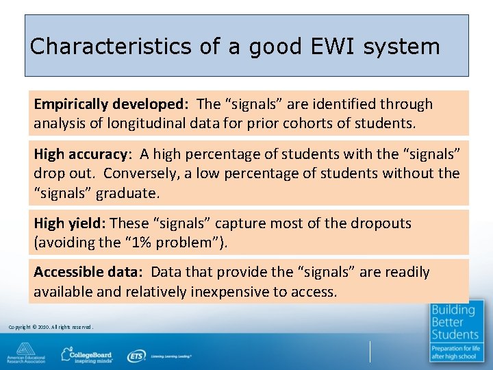 Characteristics of a good EWI system Empirically developed: The “signals” are identified through analysis
