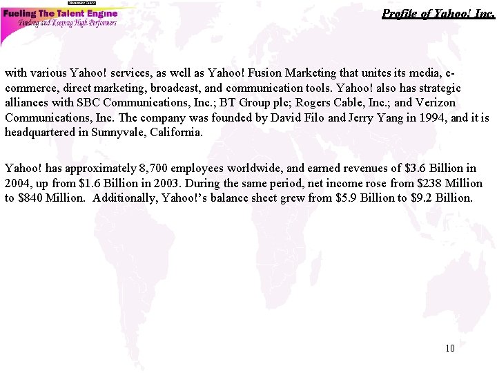 Profile of Yahoo! Inc. with various Yahoo! services, as well as Yahoo! Fusion Marketing