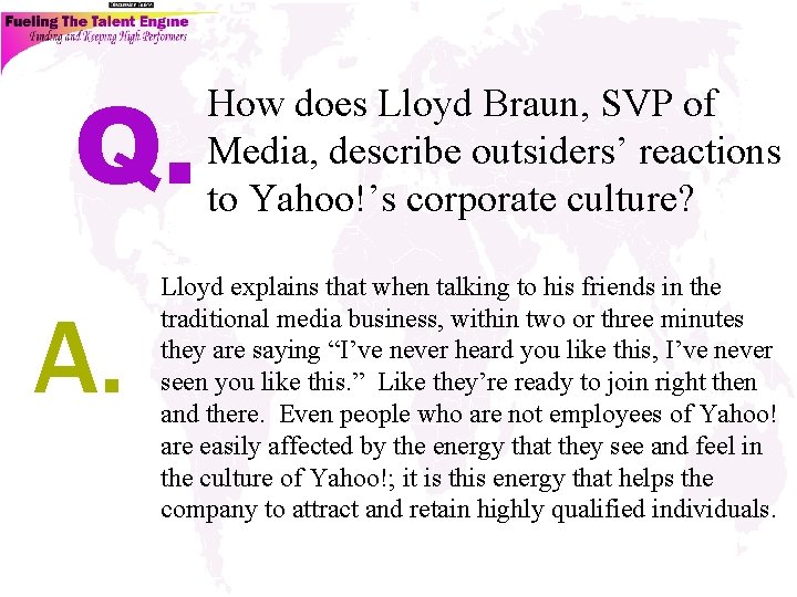 Q. A. How does Lloyd Braun, SVP of Media, describe outsiders’ reactions to Yahoo!’s