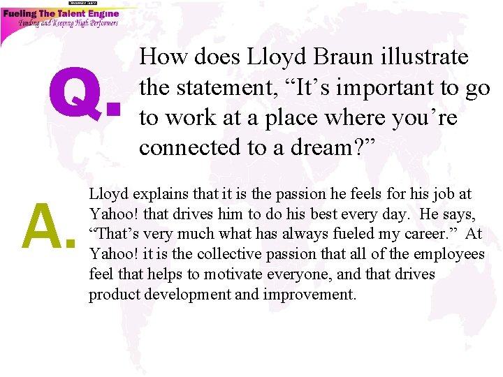 Q. A. How does Lloyd Braun illustrate the statement, “It’s important to go to