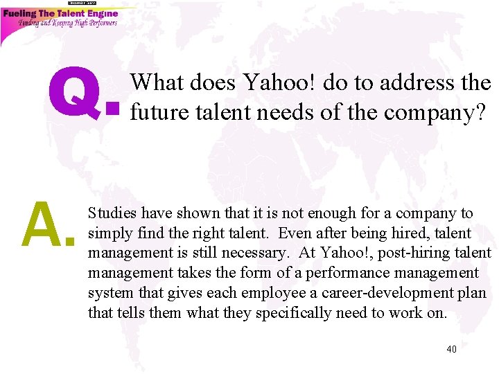 Q. A. What does Yahoo! do to address the future talent needs of the