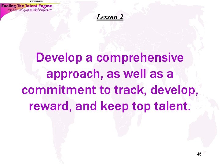 Lesson 2 Develop a comprehensive approach, as well as a commitment to track, develop,