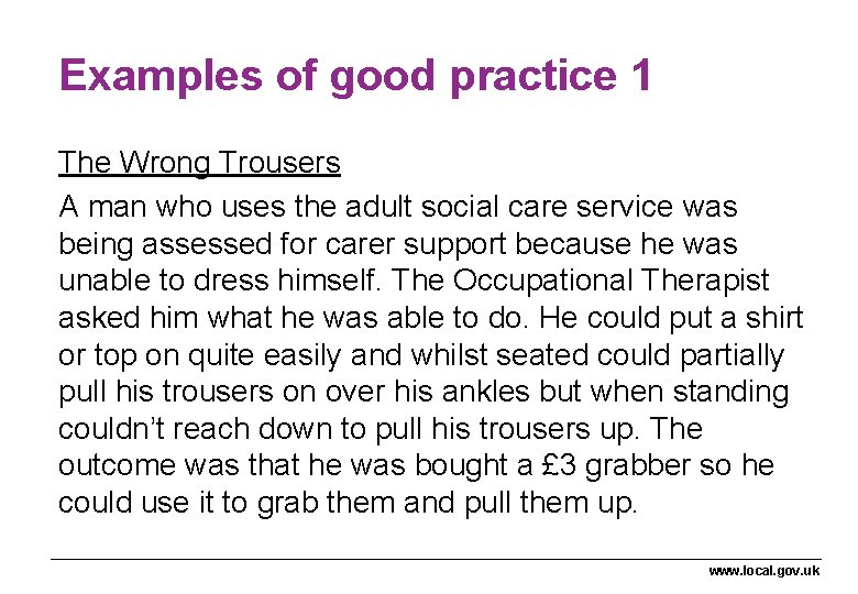 Examples of good practice 1 The Wrong Trousers A man who uses the adult Examples of good practice 1 The Wrong Trousers A man who uses the adult